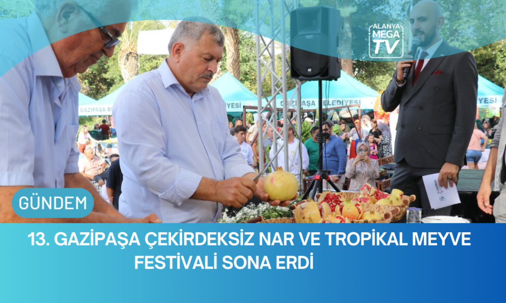 13. Gazipaşa Çekirdeksiz Nar Ve Tropikal Meyve Festivali Sona Erdi - Mega TV WEBSİTE ŞABLON (49)