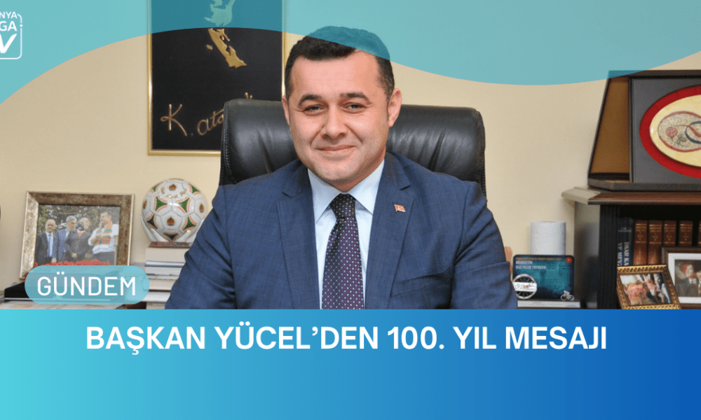 Başkan Yücel'den 100. Yıl Mesajı - Mega TV WEBSİTE ŞABLON (6)