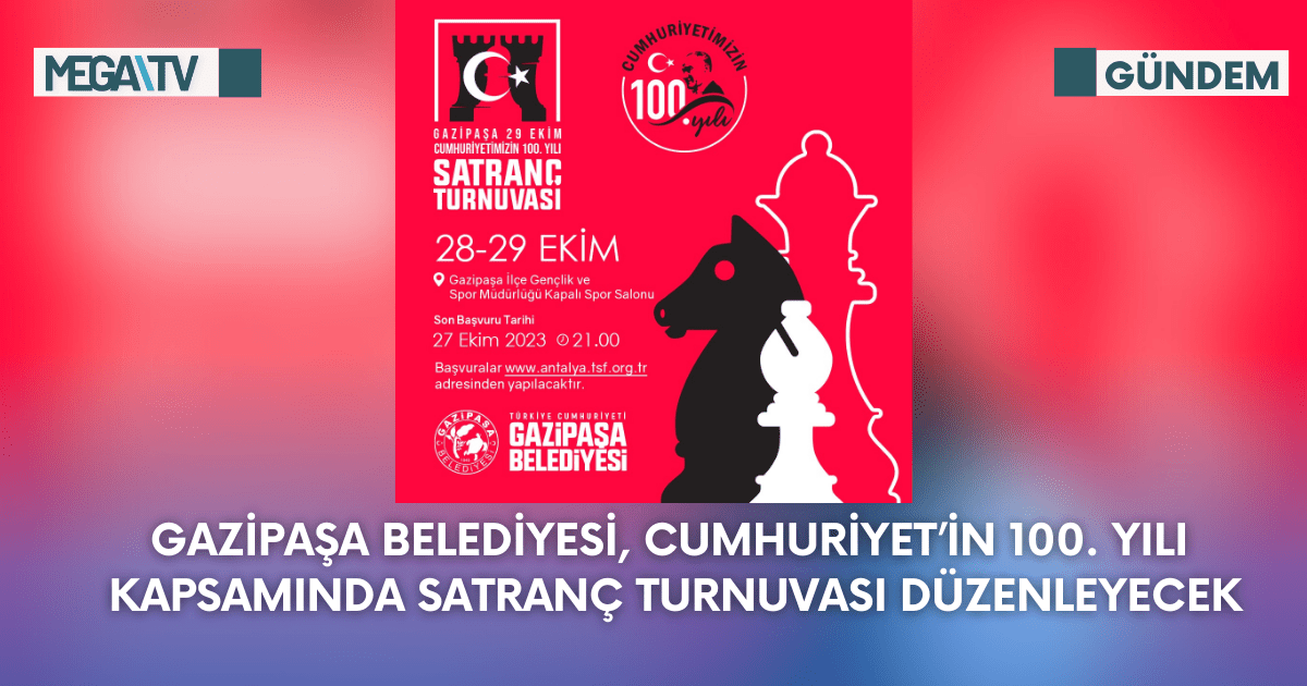 Gazipaşa Belediyesi, Cumhuriyetin 100.Yılı Kapsamında Satranç Turnuvası Düzenleyecek