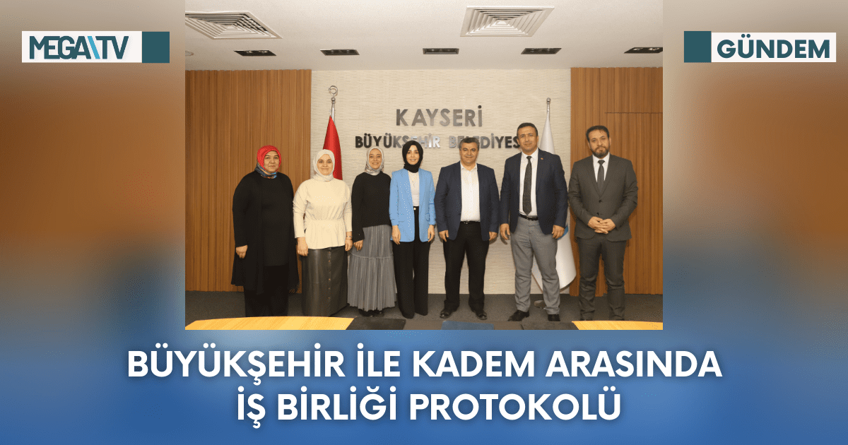 Büyükşehir ile KADEM Arasında İş Birliği Protokolü