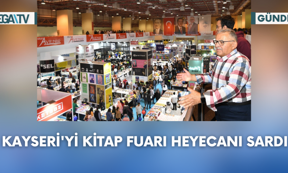 Kayseri'yi Kitap Fuarı Heyecanı Sardı - Mega TV Web Haber Şablon - 2023-10-11T113333.251