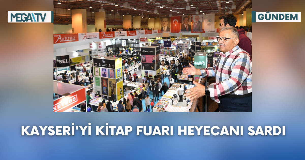 Kayseri’yi Kitap Fuarı Heyecanı Sardı