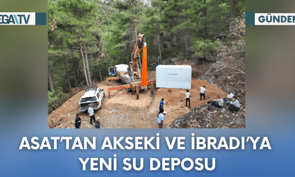 ASAT’tan Akseki ve İbradı’ya Yeni Su Deposu - Mega TV Web Haber Şablon - 2023-10-12T130817.602