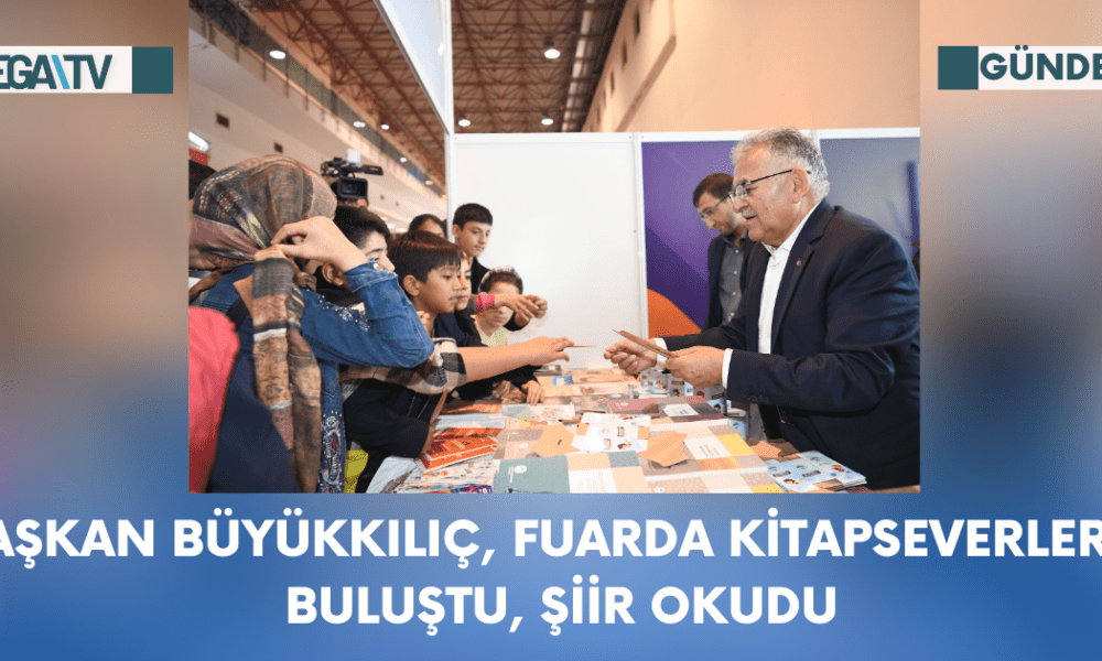 Başkan Büyükkılıç, Fuarda Kitapseverlerle Buluştu, Şiir Okudu - Mega TV Web Haber Şablon - 2023-10-16T154228.067