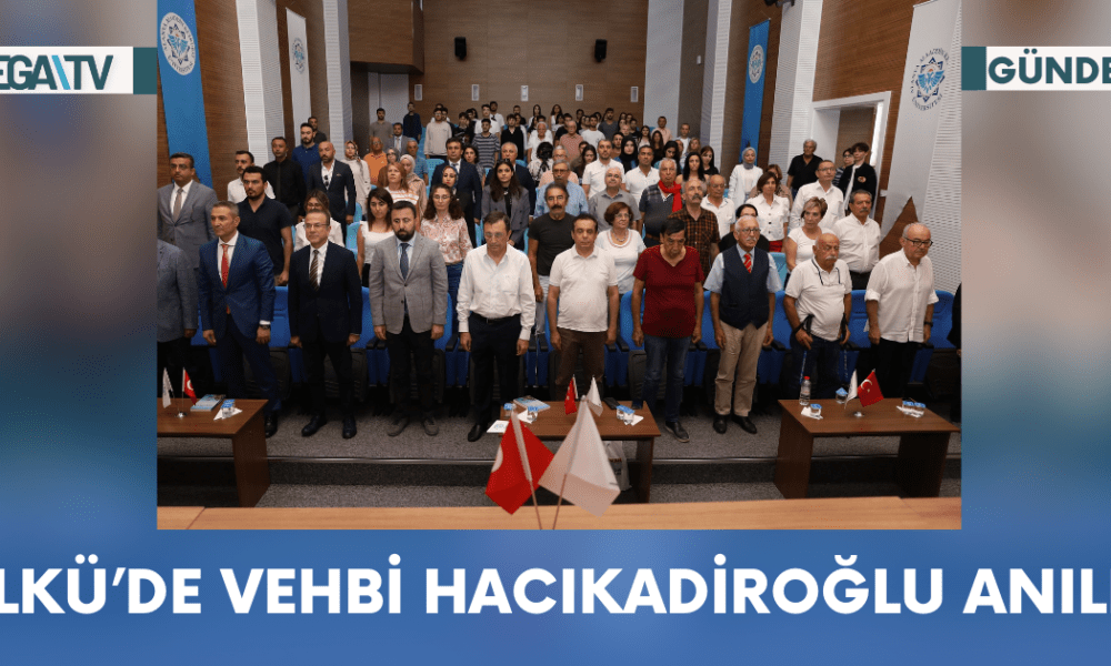 ALKÜ’de Vehbi Hacıkadiroğlu Anıldı - Mega TV Web Haber Şablon - 2023-10-16T173238.331