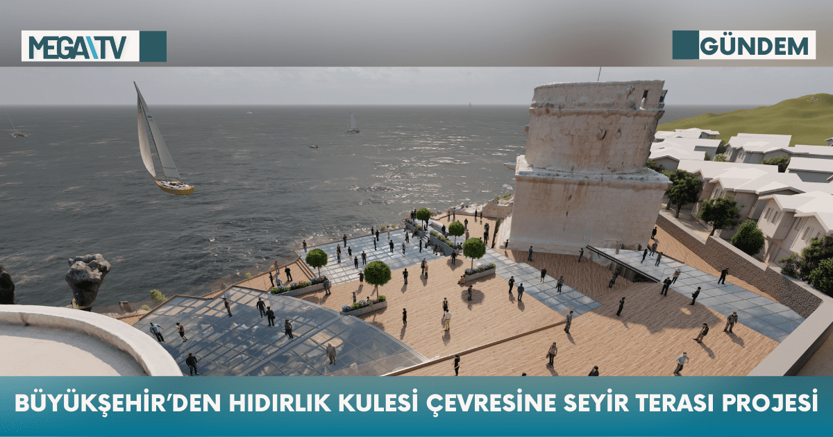 Büyükşehir’den Hıdırlık Kulesi Çevresine Seyir Terası Projesi 