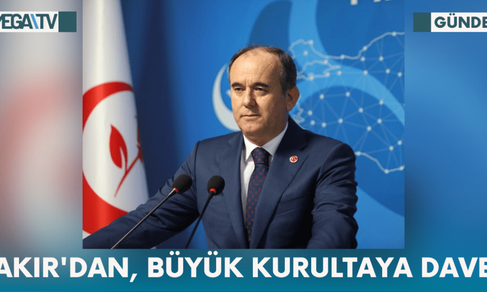 Çakır'dan, Büyük Kurultaya Davet - Mega TV Web Haber Şablon - 2023-10-17T151802.835