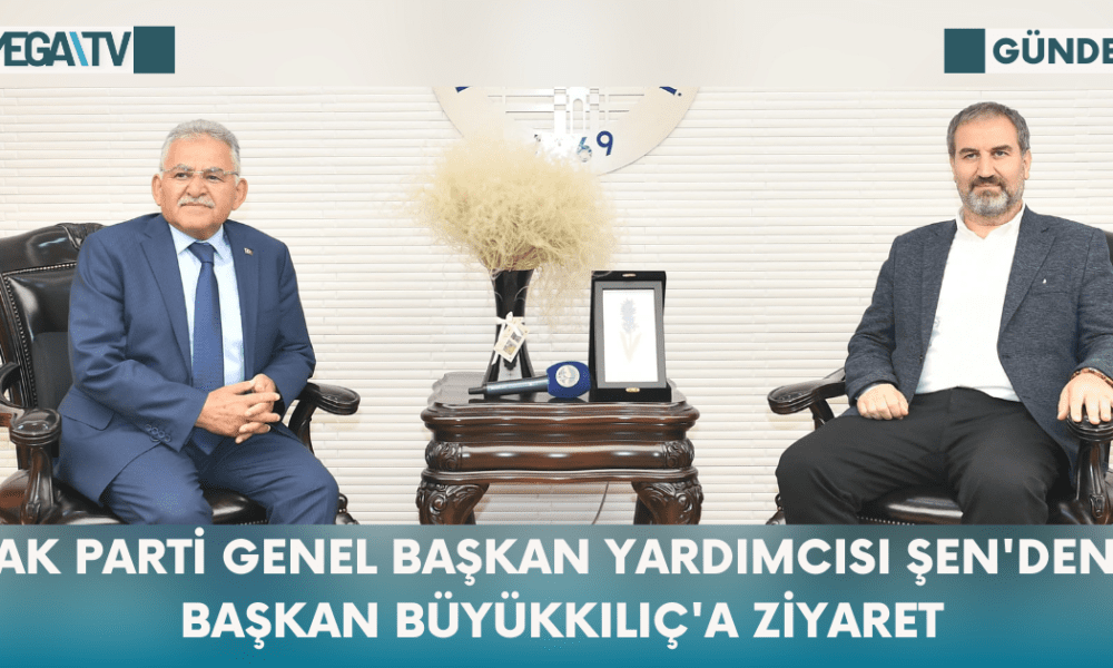 AK Parti Genel Başkan Yardımcısı Şen'den Başkan Büyükkılıç'a Ziyaret - Mega TV Web Haber Şablon - 2023-10-17T160452.260