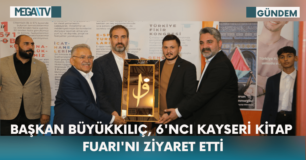 Başkan Büyükkılıç, 6’ncı Kayseri Kitap Fuarı’nı Ziyaret Etti