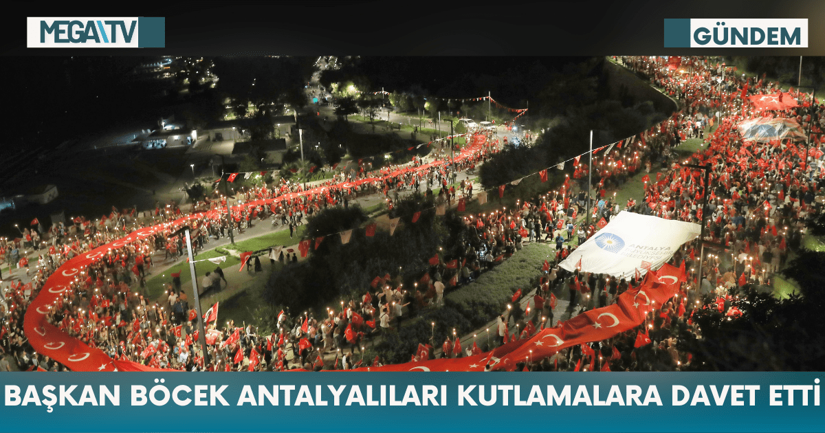 Başkan Böcek Antalyalıları Kutlamalara Davet Etti