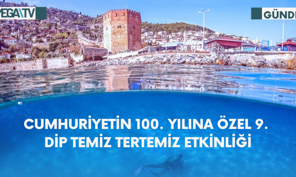 CUMHURİYETİN 100. YILINA ÖZEL 9. DİP TEMİZ TERTEMİZ ETKİNLİĞİ - Mega TV Web Haber Şablon - 2023-10-18T171112.788