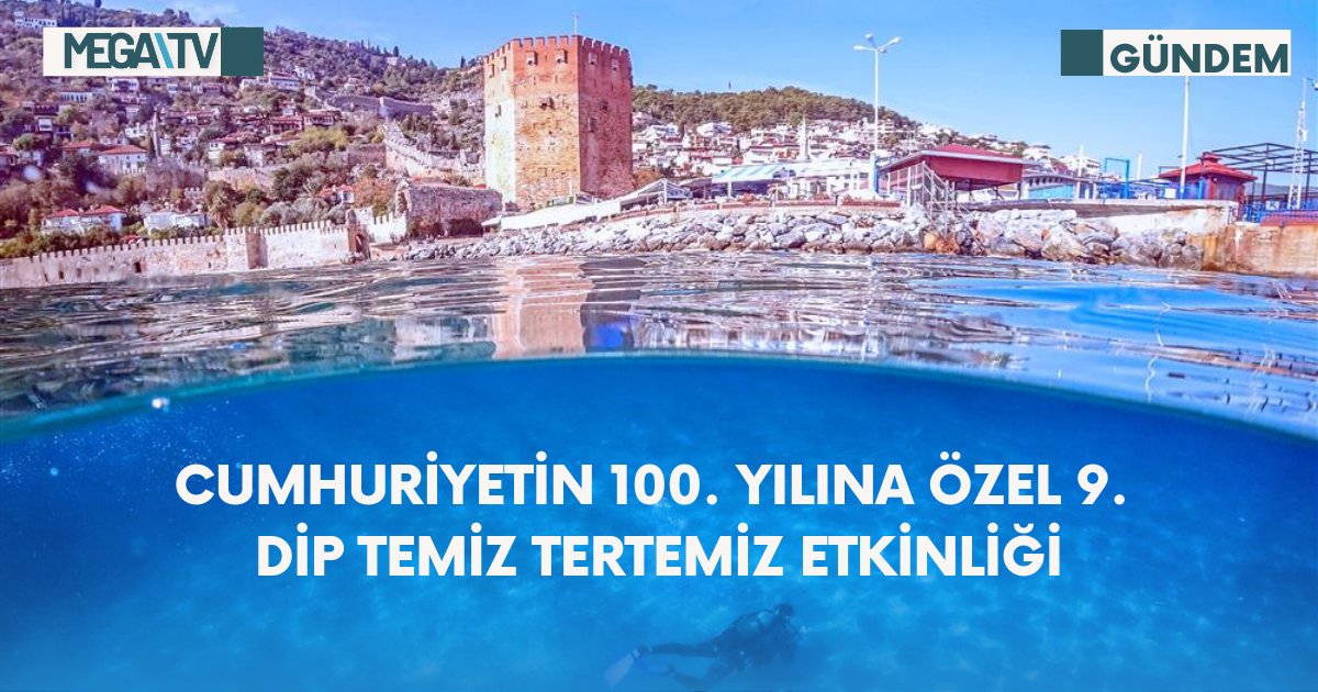 CUMHURİYETİN 100. YILINA ÖZEL 9. DİP TEMİZ TERTEMİZ ETKİNLİĞİ