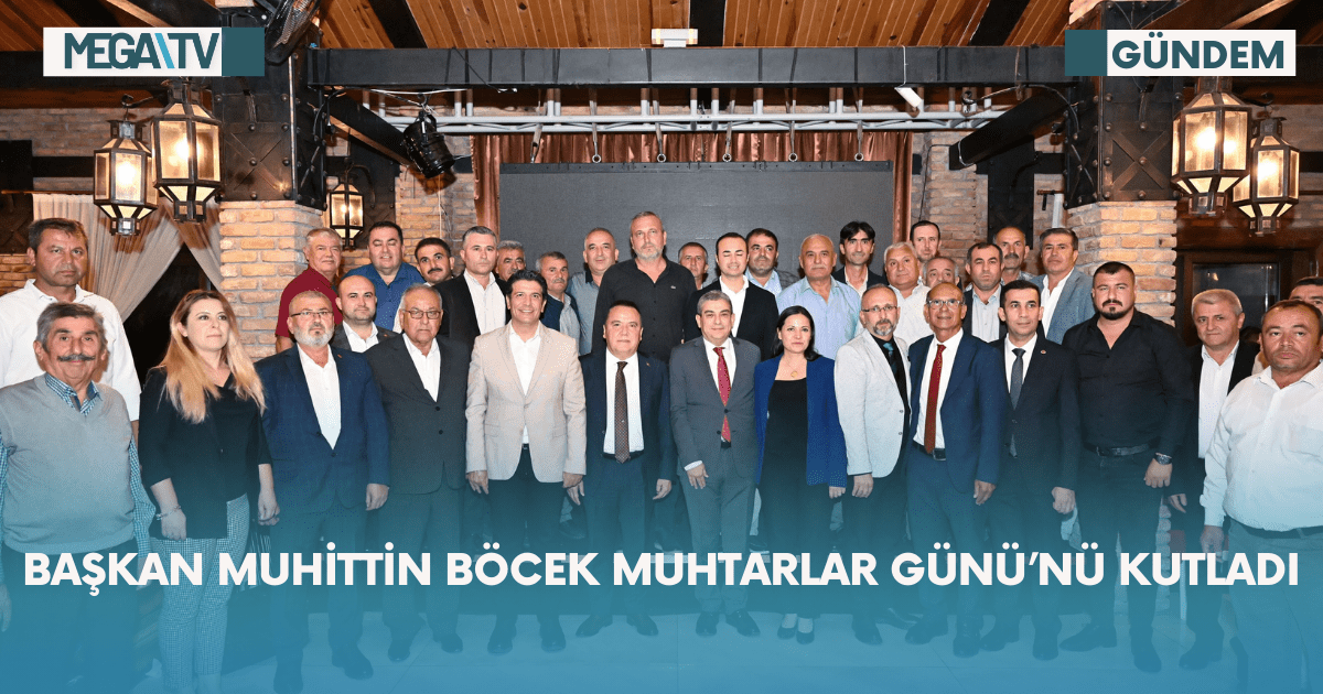 Başkan Muhittin Böcek Muhtarlar Günü’nü Kutladı