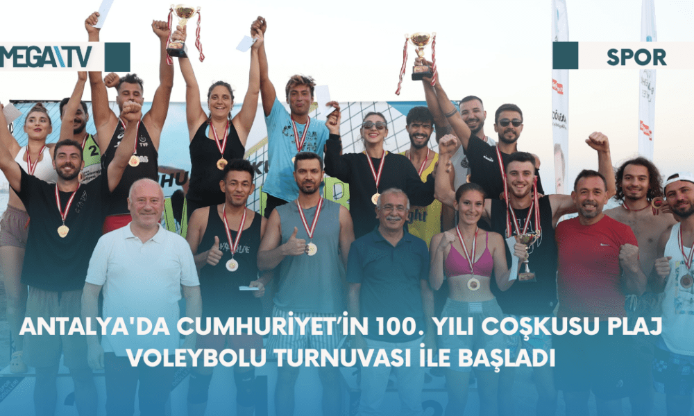 Antalya'da Cumhuriyet’in 100. Yılı coşkusu Plaj Voleybolu Turnuvası ile Başladı - Mega TV Web Haber Şablon - 2023-10-23T150521.391