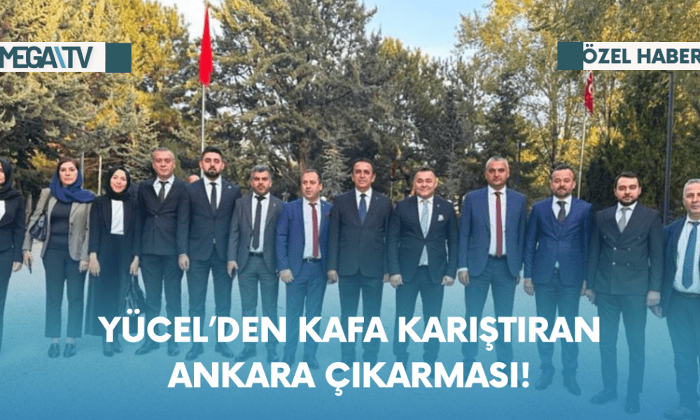 Yücel’den Kafa Karıştıran Ankara Çıkarması! - Mega TV Web Haber Şablon - 2023-10-24T113024.667
