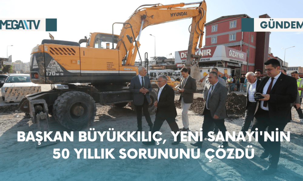 Başkan Büyükkılıç, Yeni Sanayi’nin 50 Yıllık Sorununu Çözdü - Mega TV Web Haber Şablon - 2023-10-25T112237.096