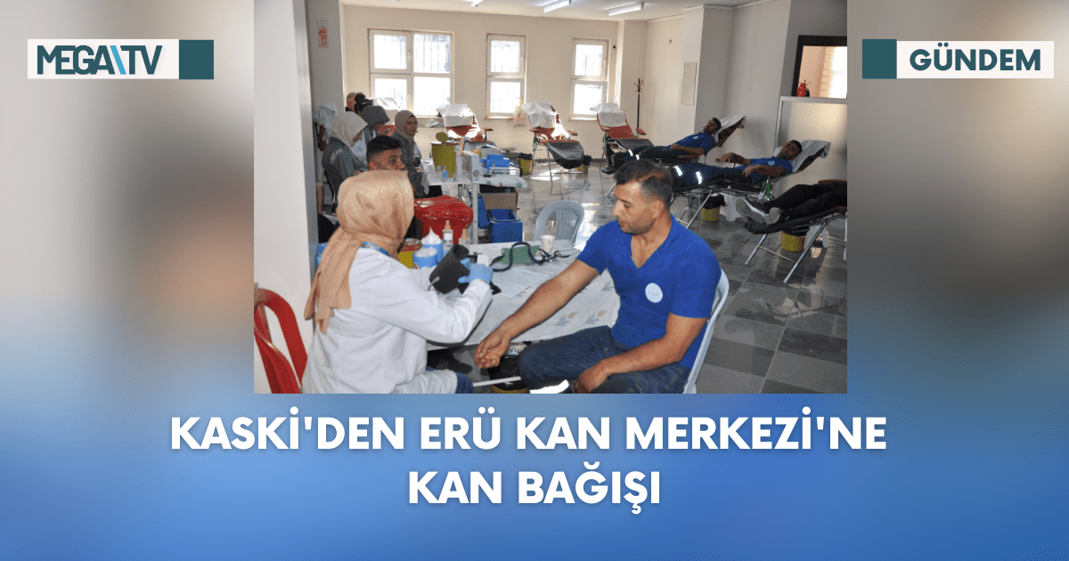 KASKİ’den ERÜ Kan Merkezi’ne Kan Bağışı