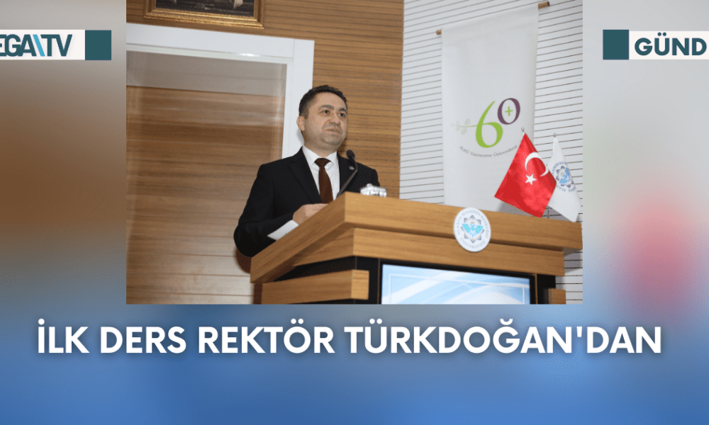 İlk Ders Rektör Türkdoğan'dan - Mega TV Web Haber Şablon (5)