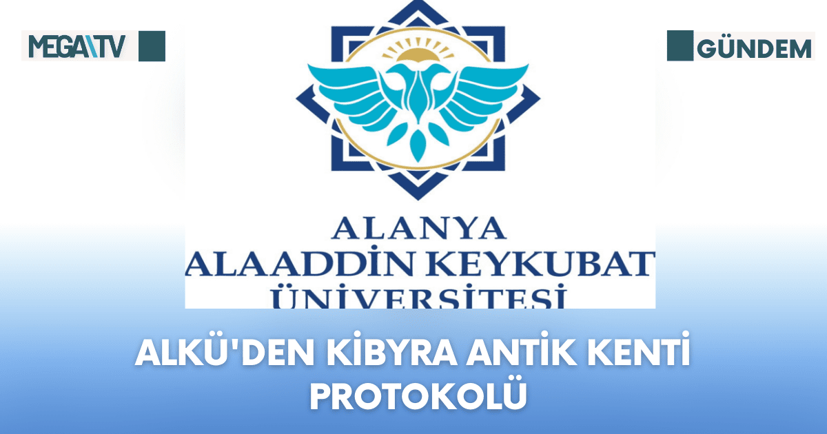 ALKÜ’den Kibyra Antik Kenti Protokolü