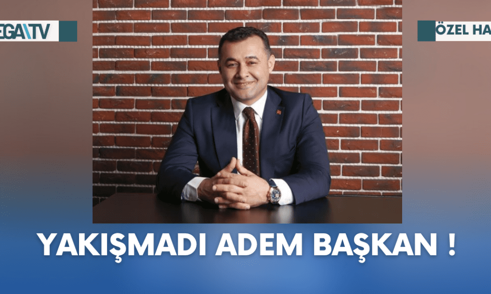 Yakışmadı Adem Başkan! - Mega TV Web Haber Şablon (58)