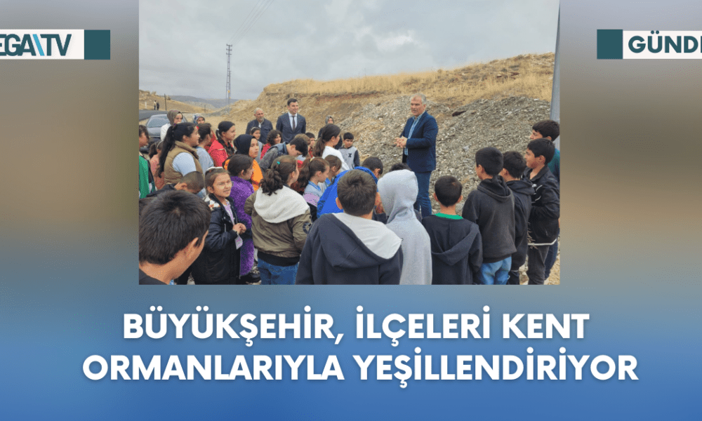 Büyükşehir, İlçeleri Kent Ormanlarıyla Yeşillendiriyor - Mega TV Web Haber Şablon (60)