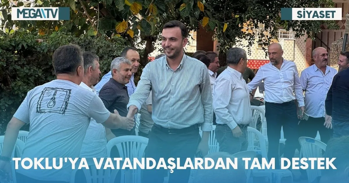 Toklu’ya Vatandaşlardan Tam Destek
