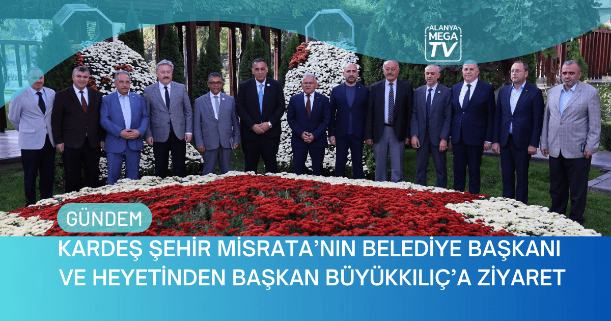 Kardeş Şehir Misrata’nın Belediye Başkanı ve Heyetinden Başkan Büyükkılıç’a Ziyaret
