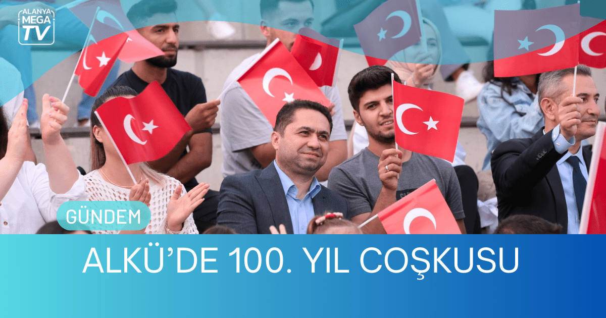 ALKÜ’de 100. Yıl Coşkusu