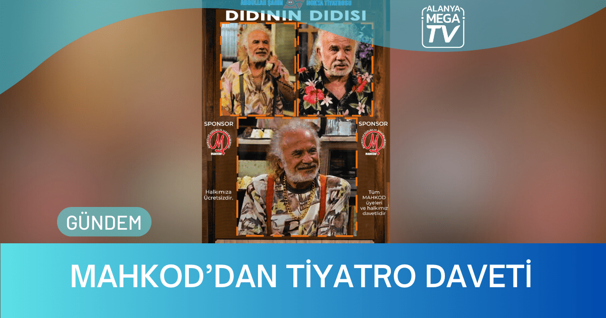 MAHKOD’DAN Tiyatro Daveti
