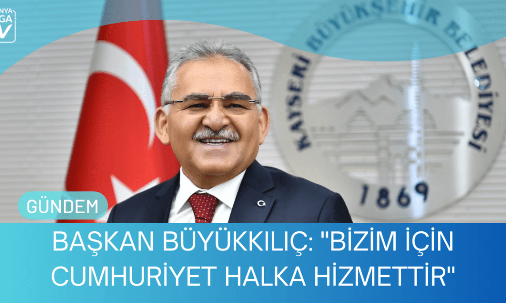 Başkan Büyükkılıç: ''Bizim İçin Cumhuriyet Halka hizmettir'' - Mega TV Yeni Website Haber Şablon (20)