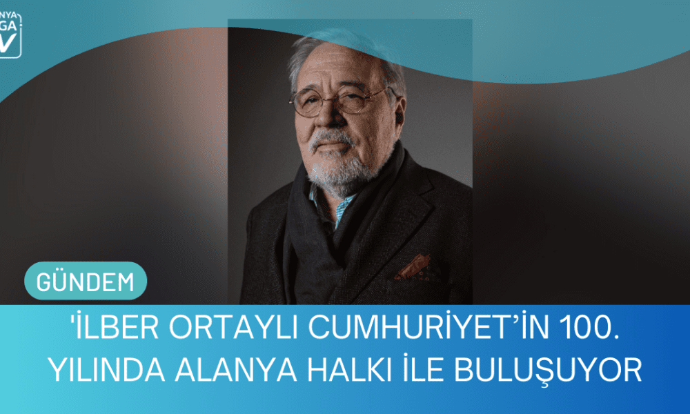 İlber Ortaylı Cumhuriyet’in 100. Yılında Alanya Halkı İle Buluşuyor - Mega TV Yeni Website Haber Şablon (22)