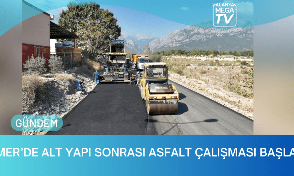 Kemer’de Alt Yapı Sonrası Asfalt Çalışması Başladı - Mega TV Yeni Website Haber Şablon (3)