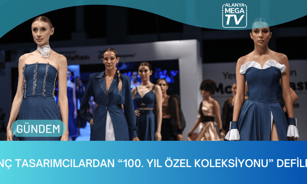Genç Tasarımcılardan “100. Yıl Özel Koleksiyonu” Defilesi - Mega TV Yeni Website Haber Şablon (5)