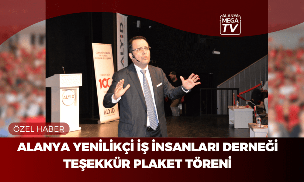 Alanya Yenilikçi İş İnsanları Derneği Teşekkür Plaket Töreni - Mega TV ÖZEL HABER WEBSİTE ŞABLON (15)