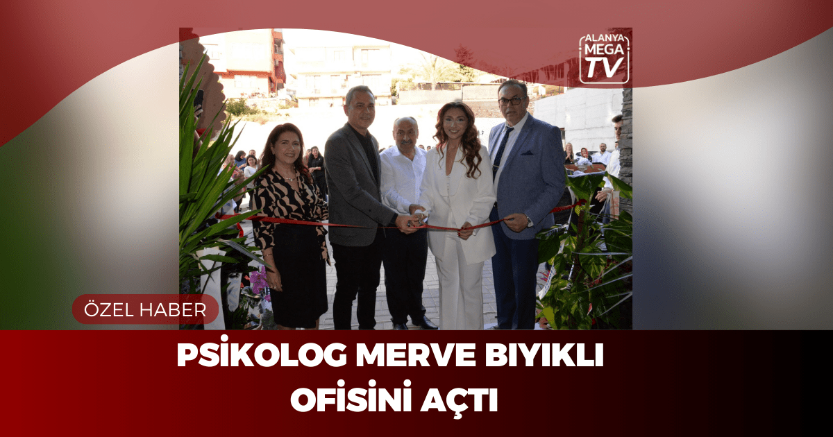 Psikolog Merve Bıyıklı  Ofisini Açtı
