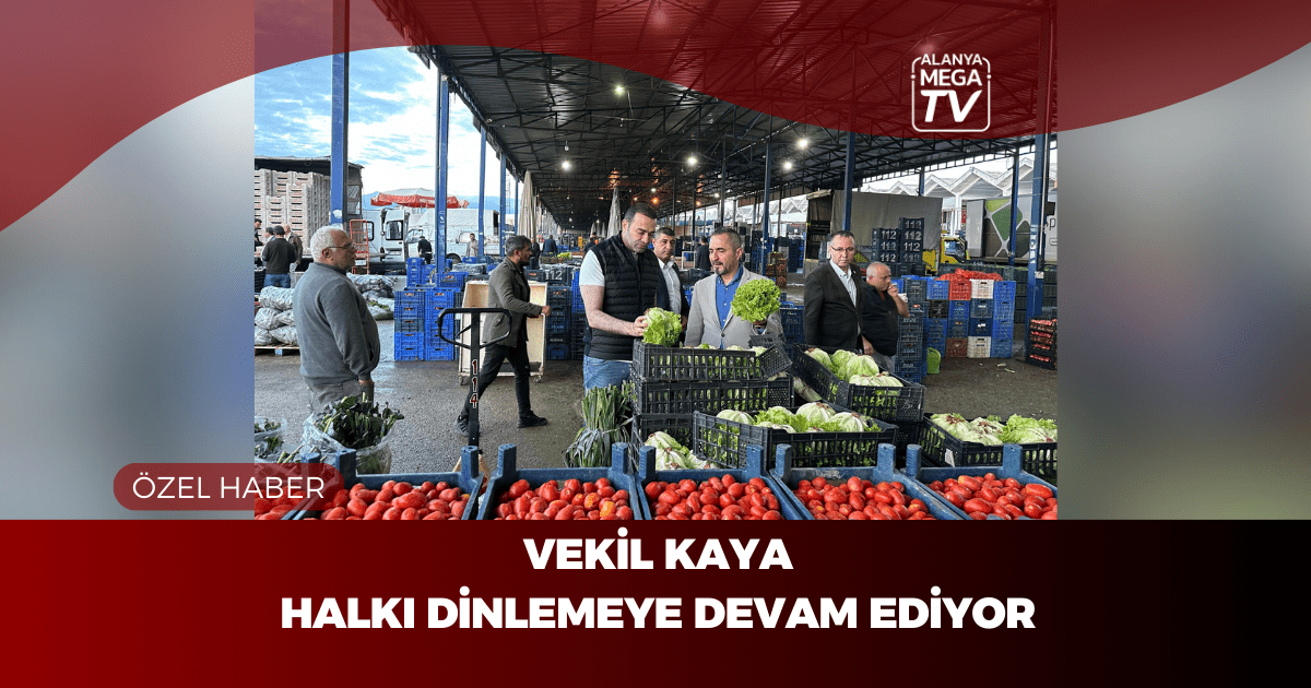 Vekil Kaya Halkı Dinlemeye Devam Ediyor