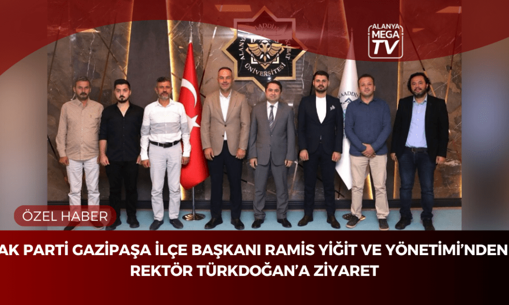 Ak Parti Gazipaşa İlçe Başkanı Ramis Yiğit ve Yönetimi'nden Rektör Türkdoğan’a Ziyaret - Mega TV ÖZEL HABER WEBSİTE ŞABLON (25)