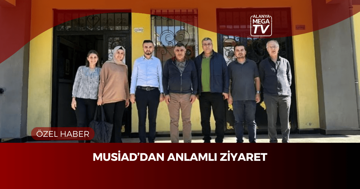 Müsiad’dan Anlamlı Ziyaret