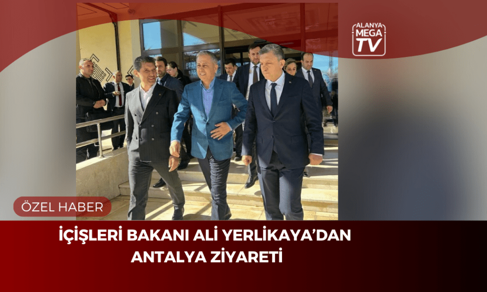 İçişleri Bakanı Ali Yerlikaya’dan Antalya Ziyareti - Mega TV ÖZEL HABER WEBSİTE ŞABLON (40)
