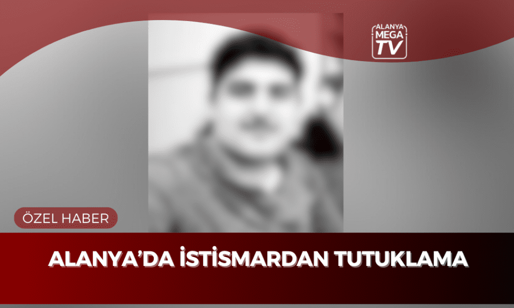 Alanya’da İstismardan Tutuklama - Mega TV ÖZEL HABER WEBSİTE ŞABLON (53)