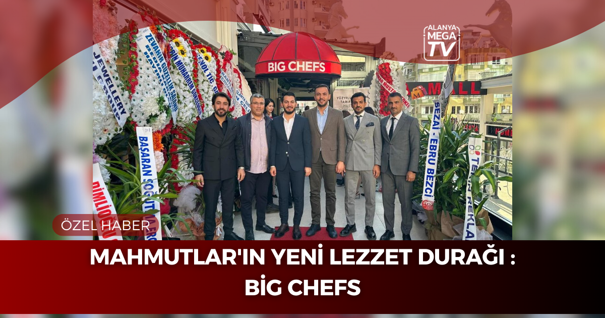 Mahmutlar'ın Yeni Lezzet Durağı Big Chefs - Mega TV ÖZEL HABER WEBSİTE ŞABLON (60)