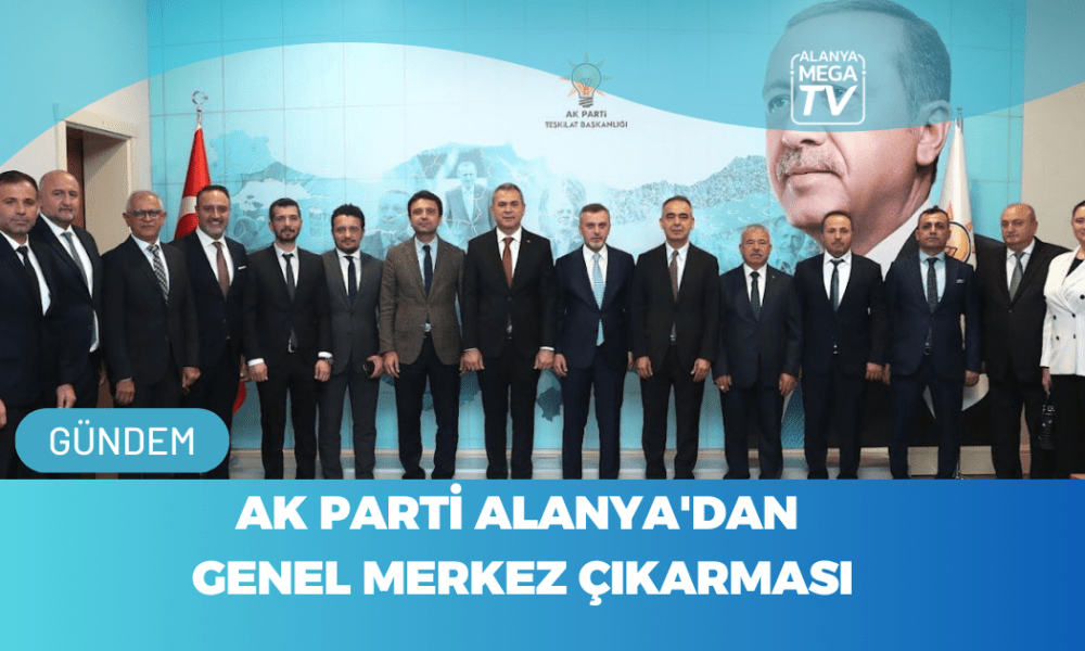 AK Parti Alanya'dan Genel Merkez Çıkarması - Mega TV WEBSİTE ŞABLON - 2023-11-07T171629.628