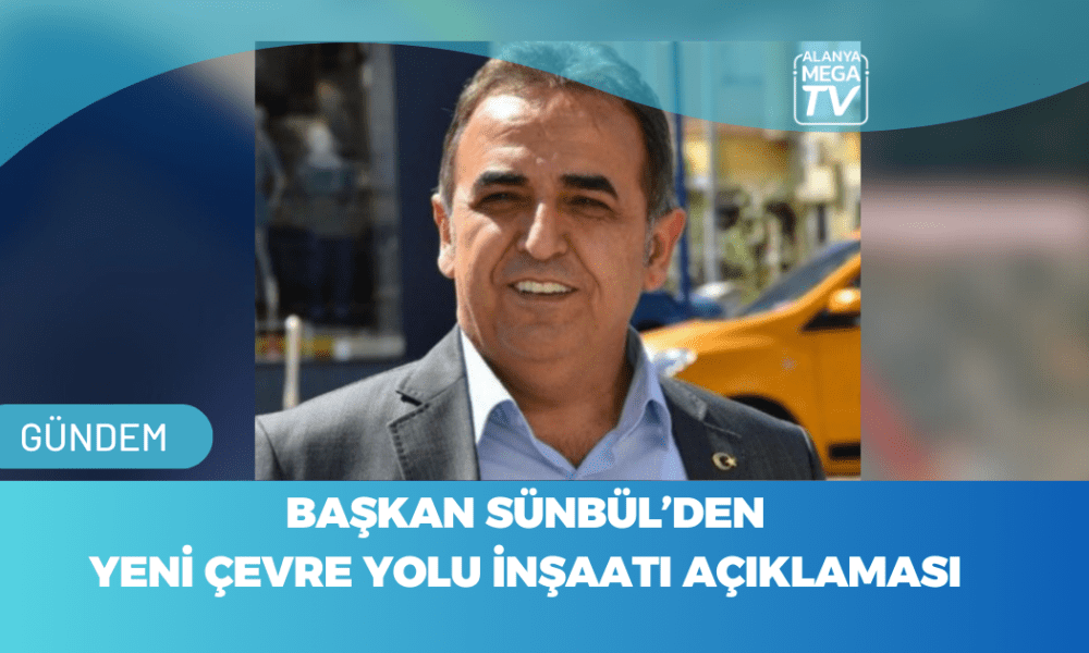 Başkan Sünbül’den Yeni Çevre Yolu İnşaatı Açıklaması - Mega TV WEBSİTE ŞABLON - 2023-11-13T110453.514