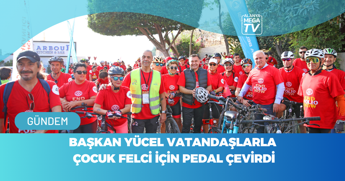 Başkan Yücel Vatandaşlarla Çocuk Felci İçin Pedal Çevirdi