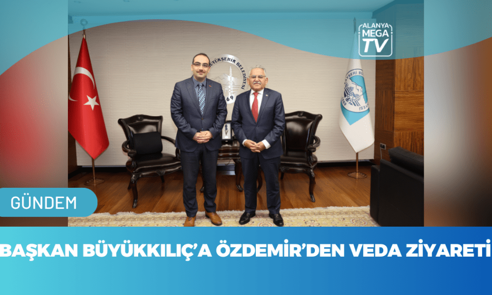 Başkan Büyükkılıç’a Özdemir’den Veda Ziyareti - Mega TV WEBSİTE ŞABLON - 2023-11-15T153504.783