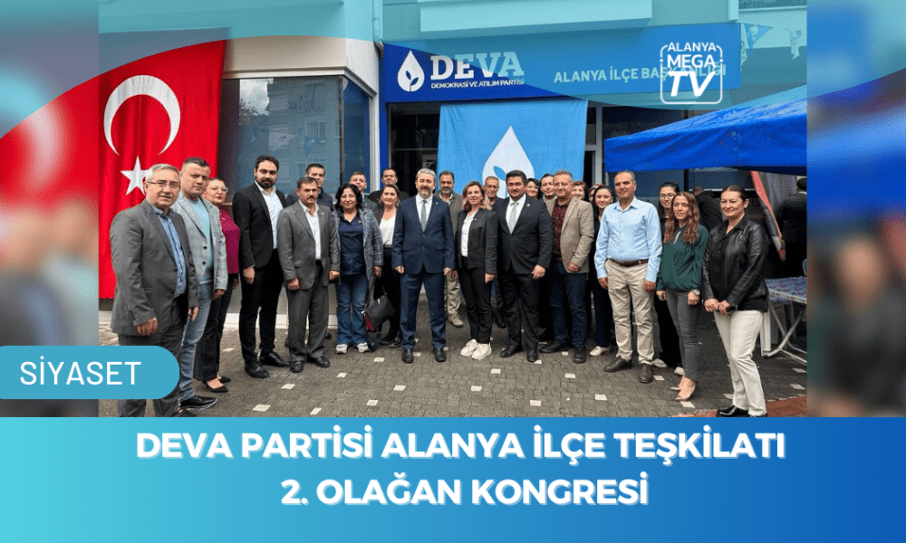 DEVA Partisi Alanya İlçe Teşkilatı 2. Olağan Kongresi - Mega TV WEBSİTE ŞABLON - 2023-11-21T112913.111