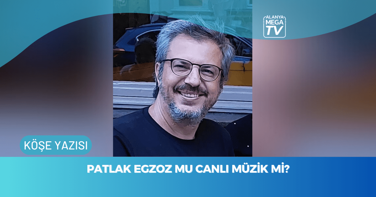Patlak Egzoz Mu Canlı Müzik Mi?