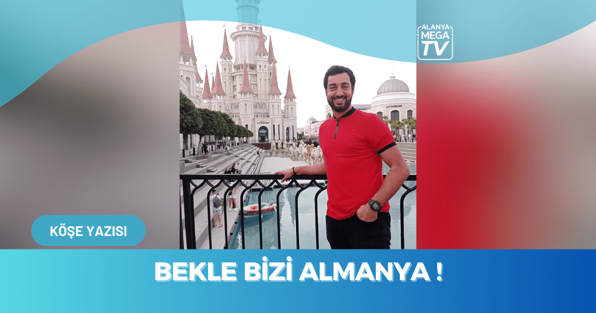 Bekle Bizi Almanya !