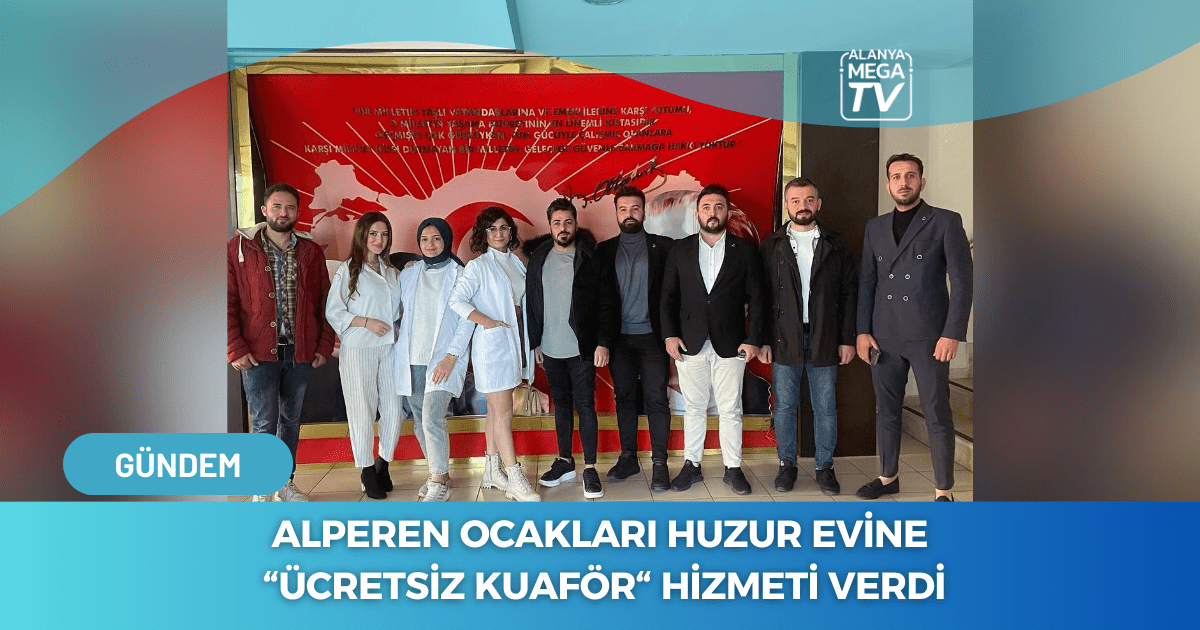 Alperen Ocakları Huzur Evine “Ücretsiz Kuaför“ Hizmeti Verdi