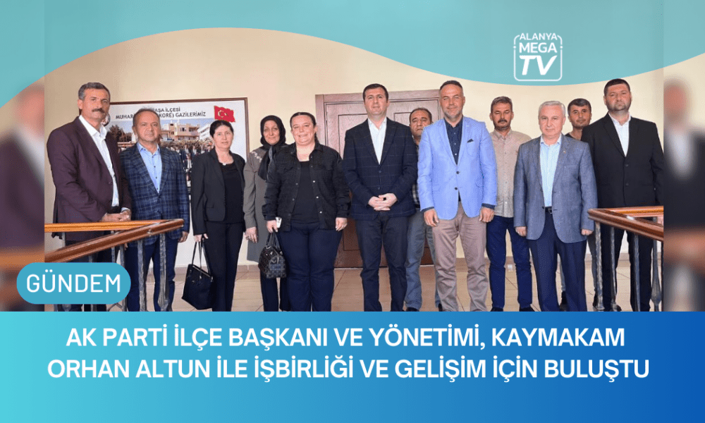 Ak Parti İlçe Başkanı ve Yönetimi, Kaymakam Orhan Altun ile İşbirliği ve Gelişim İçin Buluştu - Mega TV WEBSİTE ŞABLON (58)
